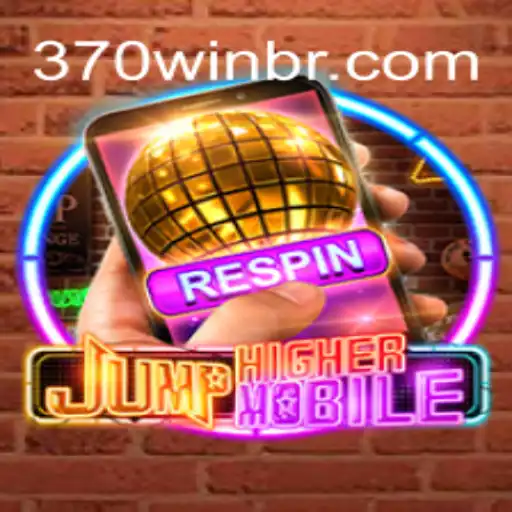 Explore o Mundo Empolgante de JumpHighermobile e Descubra a Palavra-Chave 370win